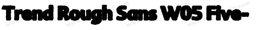 Trend Rough Sans W05 Five字体转换